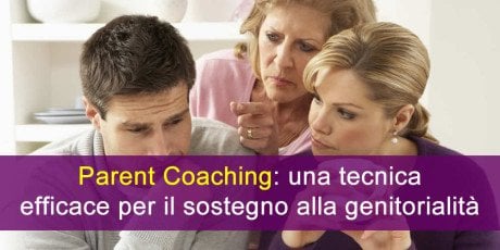 Corso Online: Parent Coaching: una tecnica efficace per il sostegno alla genitorialità