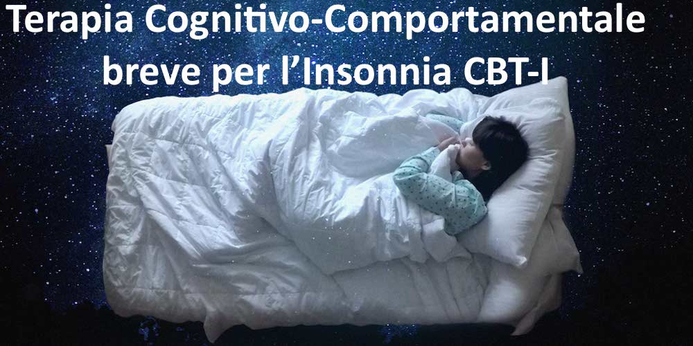 Terapia Cognitivo-Comportamentale breve per l’Insonnia